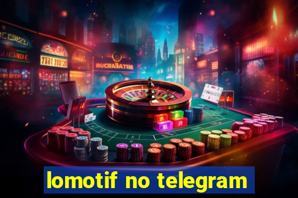 lomotif no telegram